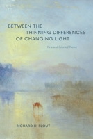 Between the Thinning Differences of Changing Light B0GH2S8X29 Book Cover