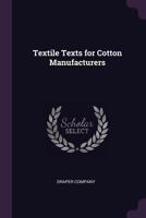 Textile Texts for Cotton Manufacturers 1377907848 Book Cover