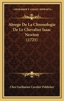 Abrege De La Chronologie De Le Chevalier Isaac Newton (1725) 1167449681 Book Cover