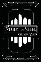A Study in Steel 1495452905 Book Cover