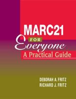 Marc 21 for Everyone: A Practical Guide 083890842X Book Cover