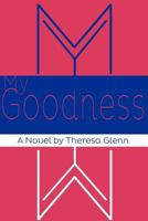 My Goodness 1468027514 Book Cover