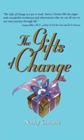 Gifts Of Change, The 1582701199 Book Cover