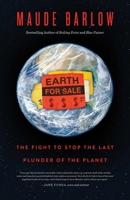 Earth for Sale: The Fight to Stop the Last Plunder of the Commons 1770418660 Book Cover