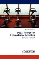 Pedal Power for Occupational Activities 3848404915 Book Cover