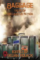 Bagage: An anthology of Australian Speculative Fiction 1479403261 Book Cover