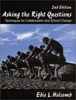 Asking the Right Questions: Techniques for Collaboration and School Change 0761976760 Book Cover