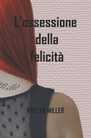 L'ossessione della felicità 1726852458 Book Cover