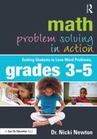 Math Problem Solving in Action: Getting Students to Love Word Problems, Grades 3-5 113820644X Book Cover