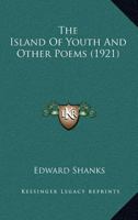 The Island Of Youth And Other Poems 0548787409 Book Cover