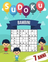 sudoku bambini 7 anni: giochi da giocare con la famiglia, 200 griglie a tre livelli con istruzioni e soluzioni, regalo per ragazzo e ragazza B08DSZ376Z Book Cover