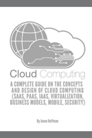 Cloud Computing: A Complete Guide on the Concepts and Design Of Cloud Computing null Book Cover
