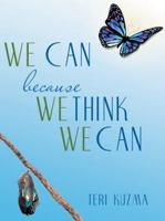 WE CAN because WE THINK WE CAN 1504333055 Book Cover
