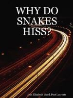 Why Do Snakes Hiss? 1430313412 Book Cover