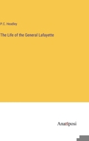 The Life of the General Lafayette 3382317907 Book Cover