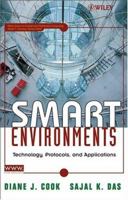 Smart Environments: Technology, Protocols and Applications (Wiley Series on Parallel and Distributed Computing) 0471544485 Book Cover