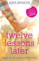 Twelve Lessons Later 0993441610 Book Cover