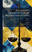 Allgemeines Landrecht FÃ1/4r Die Preussischen Staaten 1023860597 Book Cover
