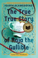 The True True Story of Raja the Gullible (and His Mother) 0802168434 Book Cover