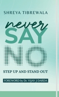 Never Say No: Step UP and Step OUT B0G2TGV7MM Book Cover