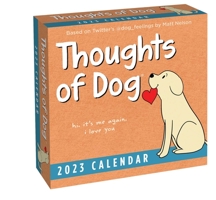 Thoughts of Dog 2023 Day-to-Day Calendar 1524873098 Book Cover