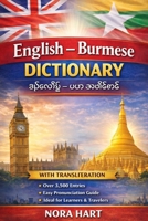 English–Burmese Dictionary: A Practical Bilingual Dictionary with Transliteration for Learners, Travelers, and Language Enthusiasts B0GG7L3TH8 Book Cover