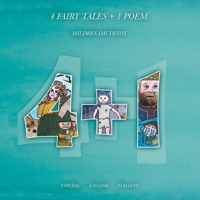 4 Fairy Tales + 1 Poem: Español English Italiano 1506536247 Book Cover
