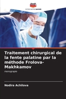 Traitement chirurgical de la fente palatine par la méthode Frolova-Makhkamov (French Edition) 6206670546 Book Cover