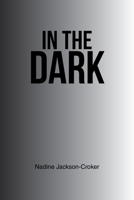 In the Dark 1664118969 Book Cover