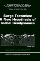 Surge Tectonics: A New Hypothesis of Global Geodynamics 9401072787 Book Cover