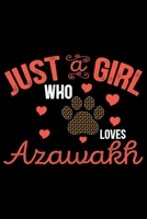 Just A Girl Who Loves Azawakh: Cool Azawakh Dog Journal Notebook - Azawakh Puppy Lover Gifts - Funny Azawakh Dog Notebook - Azawakh Owner Gifts - Azawakh Dad & Mom Gifts. 6 x 9 in 120 pages 167720057X Book Cover