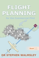 Flight Planning for the Commercial Pilot B0C1JJZDKW Book Cover