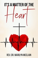 It's A Matter of the Heart 1962783901 Book Cover