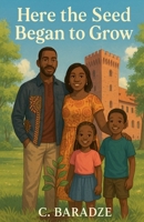 Here the Seed Began to Grow 8397630872 Book Cover
