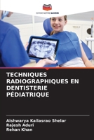 Techniques Radiographiques En Dentisterie Pédiatrique (French Edition) 6206917525 Book Cover