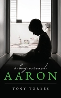 A Boy Named Aaron B0C87XS8CS Book Cover