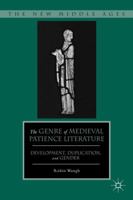 The Genre of Medieval Patience Literature: Development, Duplication, and Gender 0230391869 Book Cover