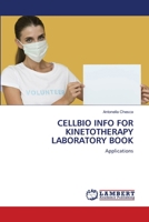 Cellbio Info for Kinetotherapy Laboratory Book 6207465040 Book Cover