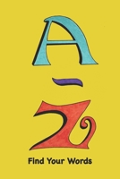 A-Z: Find Your Words B08D52HR9L Book Cover
