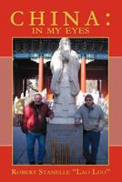 China: In My Eyes 1477260242 Book Cover