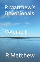 R Matthew's Devotionals Volume II B0BZFJSCFW Book Cover