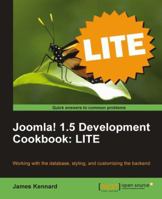 Joomla! 1.5 Development Cookbook Lite: Working the Database, Styling, and Customizing the Backend 1849516162 Book Cover