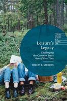 Leisure’s Legacy: Challenging the Common Sense View of Free Time 3319597930 Book Cover