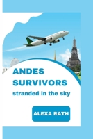 Andes Survivors: Stranded in the sky B0CV949P6R Book Cover