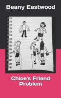 Chloe's Friend Problem B0FVVXPN2T Book Cover