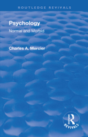 Revival: Psychology: Normal and Morbid (1901) (Routledge Revivals) 1138569089 Book Cover