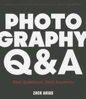 Photography Q&A: Real Questions. Real Answers. 0321929500 Book Cover