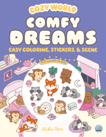 Cozy World Comfy Dreams: Easy Coloring and Sticker Scene for Teens, Young Adults, and Adults 1836161700 Book Cover