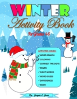 Winter Activity Book For Kids Grades 4-6: Winter and Coloring Book For Tweens: Children Coloring Workbooks with B08HQ6JW98 Book Cover