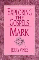 Exploring the Gospels : Mark 087213895X Book Cover